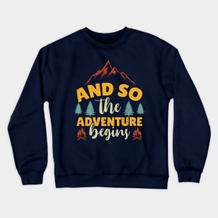And So The Adventure Begins Cool Design Crewneck Sweatshirt